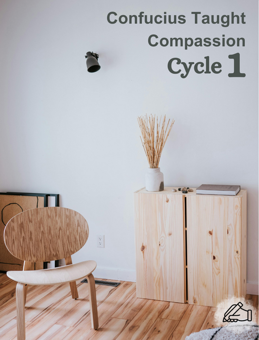 Confucius Taught Compassion - Cycle 1