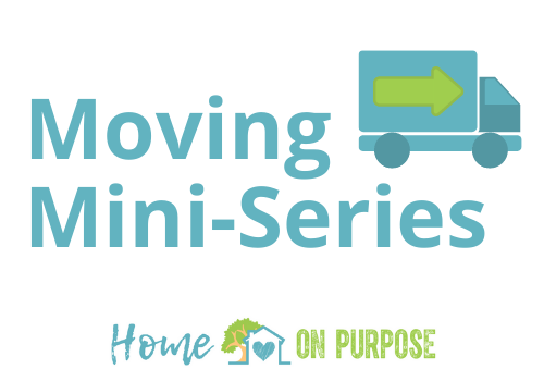 *MOVING MINI-SERIES* with Home On Purpose