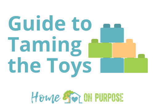 *GUIDE TO TAMING THE TOYS* from Home On Purpose